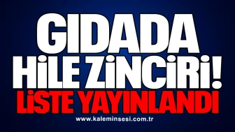 "Gıdada Hile Zinciri: Liste Yayınlandı"