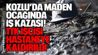 Kozlu’da Maden Ocağında İş Kazası: TTK İşçisi Hastaneye Kaldırıldı