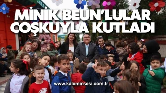 Minik BEUN’lular coşkuyla kutladı