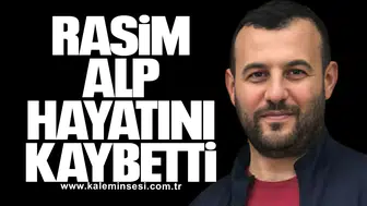 Rasim Alp Hayatını Kaybetti