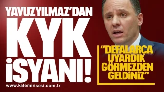 YAVUZYILMAZ’DAN KYK İSYANI! “DEFALARCA UYARDIK, GÖRMEZDEN GELDİNİZ”