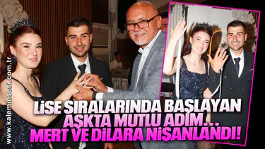 Lise Sıralarında Başlayan Aşkta Mutlu Adım: Mert ve Dilara Nişanlandı!