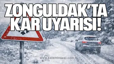 Zonguldak’ta Kar Uyarısı!