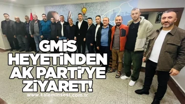 GMİS Heyetinden AK Parti'ye ziyaret!