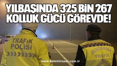 Yılbaşında 325 Bin 267 Kolluk Gücü Görevde!