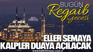 BU GECE ELLER SEMAYA KALPLER DUAYA AÇILACAK