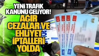 Yeni Trafik Kanunu Geliyor: Ağır Cezalar ve Ehliyet İptalleri Yolda