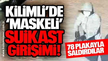 Kilimli’de ‘maskeli’ suikast girişimi: 78 plakayla saldırdılar