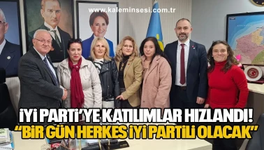 İYİ Parti’ye Katılımlar Hızlandı: “Bir Gün Herkes İYİ Partili Olacak”