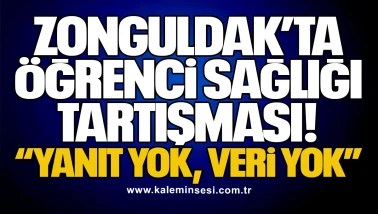 Zonguldak’ta Öğrenci Sağlığı Tartışması: Yanıt Yok, Veri Yok