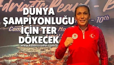 Dünya şampiyonluğu için ter dökecek