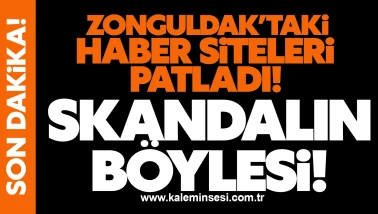 Zonguldak’taki haber siteleri patladı! SKANDALIN BÖYLESİ!