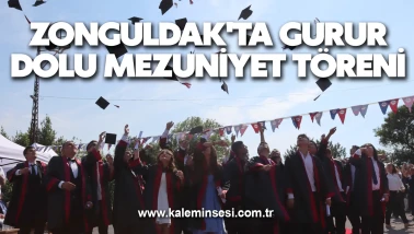 Zonguldak'ta Gurur Dolu Mezuniyet Töreni