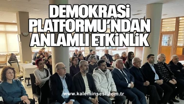 Demokrasi Platformu’ndan Anlamlı Etkinlik