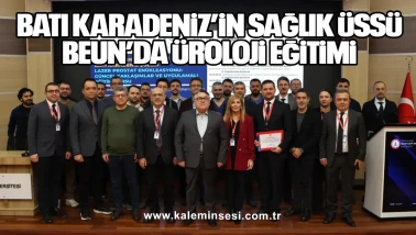 Batı Karadeniz’in Sağlık Üssü BEUN’da Üroloji Eğitimi