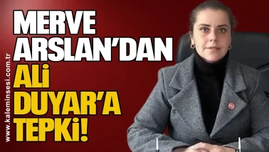 Merve Arslan’dan Ali Duyar’a Tepki!