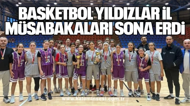Okul Sporları Basketbol Yıldızlar İl Müsabakaları Tamamlandı