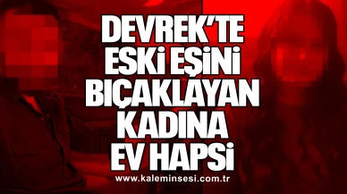 Devrek’te Aile İçi Şiddet Olayı: Kadına Ev Hapsi Kararı