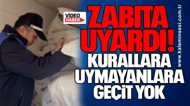 Zabıta Uyardı: Kurallara Uymayanlara Geçit Yok