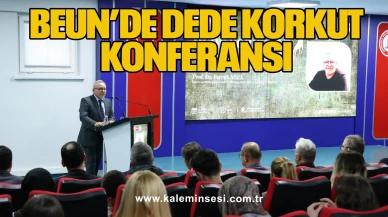 BEUN’de Dede Korkut Konferansı