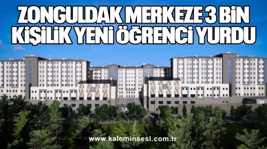 Zonguldak Merkeze 3 Bin Kişilik Yeni Öğrenci Yurdu