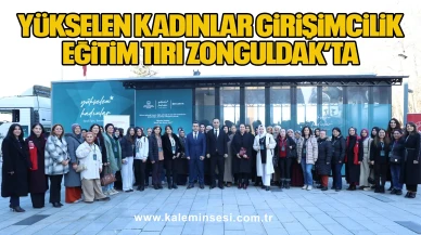 Yükselen Kadınlar Girişimcilik Eğitim Tırı Zonguldak’ta