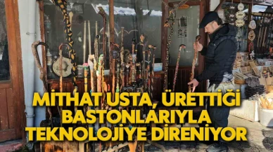Mithat Usta, ürettiği bastonlarıyla teknolojiye direniyor