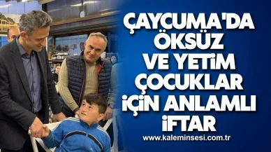 Çaycuma'da Öksüz ve Yetim Çocuklar İçin Anlamlı İftar