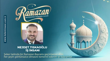 Nejdet Tıskaoğlu Ramazan bayramını kutladı