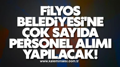 Filyos Belediyesi'ne Çok Sayıda Personel Alımı Yapılacak!