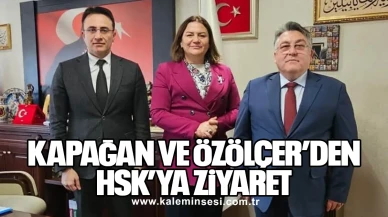 Kapağan ve Özölçer’den HSK’ya Ziyaret