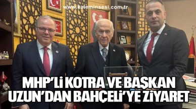 MHP’Lİ KOTRA VE BAŞKAN UZUN’DAN BAHÇELİ’YE ZİYARET
