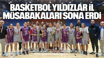 Okul Sporları Basketbol Yıldızlar İl Müsabakaları Tamamlandı