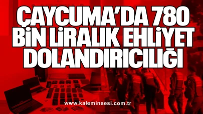 Çaycuma’da 780 Bin Liralık Ehliyet Dolandırıcılığı