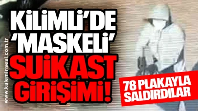 Kilimli’de ‘maskeli’ suikast girişimi: 78 plakayla saldırdılar