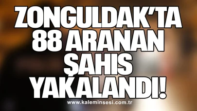 Zonguldak’ta Bir Haftada 88 Aranan Şahıs Yakalandı!
