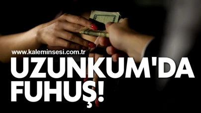 Uzunkum'da Fuhuş!