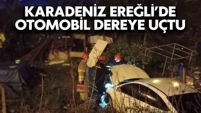 Karadeniz Ereğli’de otomobil dereye uçtu