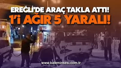 Ereğli'de araç takla attı! 1’i ağır 5 yaralı!