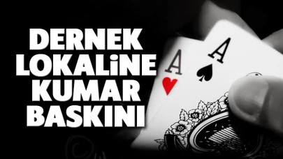 Dernek lokaline kumar baskını