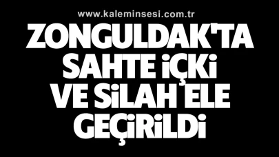 Zonguldak'ta sahte içki ve silah ele geçirildi