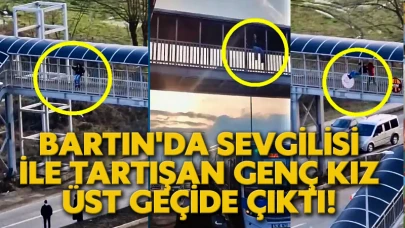 Bartın'da sevgilisi ile tartışan genç kız üst geçide çıktı!