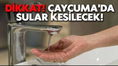 Dikkat Çaycuma'da sular kesilecek!