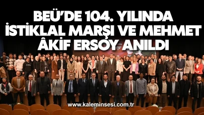 BEÜ’de 104. Yılında İstiklal Marşı ve Mehmet Âkif Ersoy Anıldı