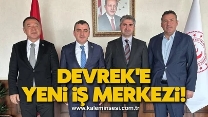 DEVREK'E YENi iŞ MERKEZi!