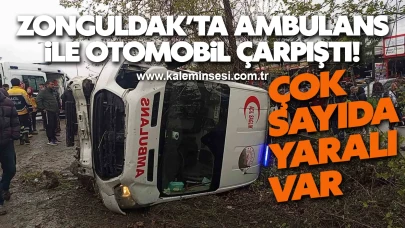 Zonguldak’ta ambulans ile otomobil çarpıştı! Çok sayıda yaralı var