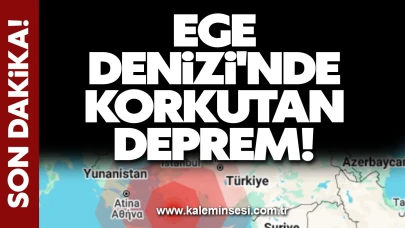 Ege Denizi'nde korkutan deprem!