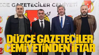 DÜZCE GAZETECİLER CEMİYETİNDEN İFTAR