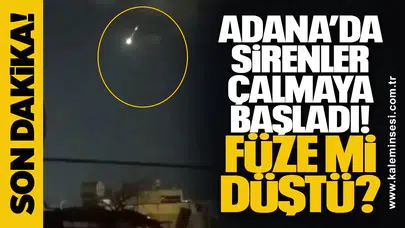 Adana’da Sirenler Çalmaya Başladı! Füze mi düştü?