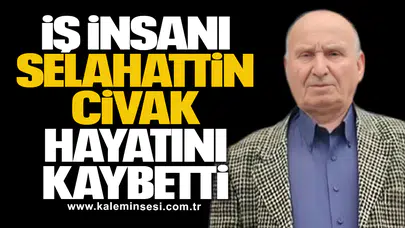 Selahattin Civak Son Yolculuğuna Uğurlanacak